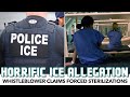 Whistleblower Makes Horrific Allegation Against ICE