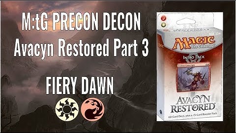 M:tG Precon Decon - Avacyn Restored Part 3: Fiery Dawn