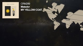 Matador - My Yellow Coat