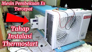 Mesin Es Batu 1/2 Jam Beku Proses instalasi Thermostart