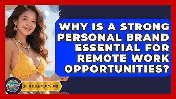 Why Is A Strong Personal Brand Essential For Remote Work Opportunities?