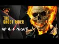 The Ghost Rider • Up all night