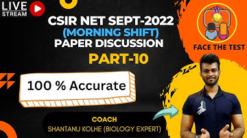 CSIR NET Sept 2022 Paper discussion | Morning Shift | Part-10 | CSIR NET SEPT 2022 Paper Analysis