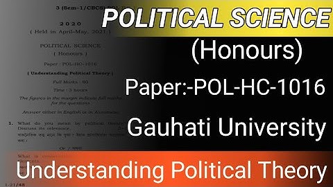Paper-POL-HC-1016 ! B.A 1st Semester Political Honours Understanding Political Theory CBCS Question