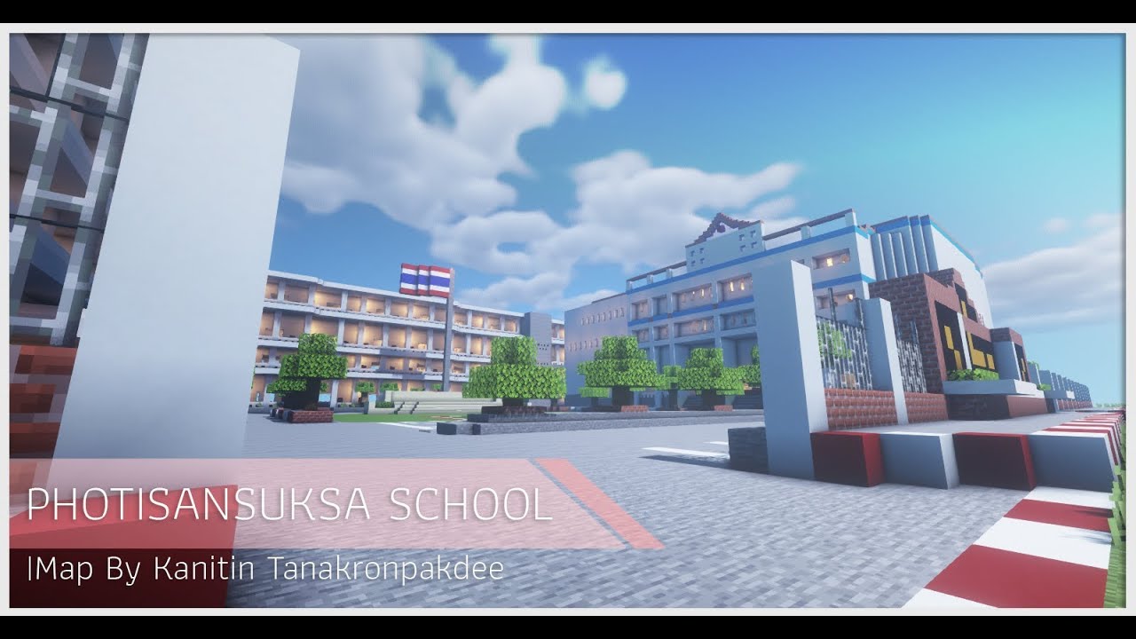 Minecraft : PHOTISANSUKSA SCHOOL โรงเรียนโพฒิสารศึกษา