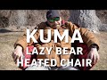 Kuma Lazy Bear Heated Chair Review Kuma Lazy Bear Heated Chair Review