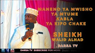 Maneno Ya Mwisho Ya Mtume Muhammady/Muislam Kifua Chake Kipana Usitizame Mavazi /Sheikh Walid Alhad