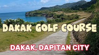 DAKAK GOLF COURSE | @DAKAK DAPITAN CITY