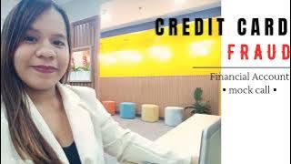 Mock Call #30: Credit Card Fraud| Financial Account
