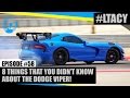 8 THINGS YOU DIDN&#39;T KNOW ABOUT THE DODGE VIPER! LTACY - Episode 58