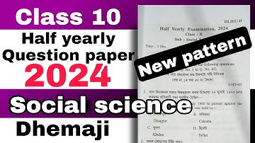 Class 10 Half yearly Social science Question paper 2024 Dhemaji district SEBA board