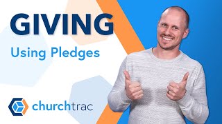 Using Pledges in ChurchTrac