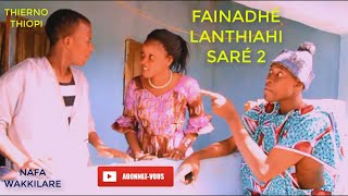 Fainadé Lanthiahi Saré 2 avec Thierno Thiopi - #NW