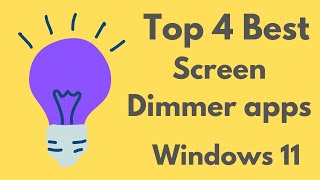 Top 4 Best Screen Dimmer Apps For Windows 11 PC in 2022 screenshot 2