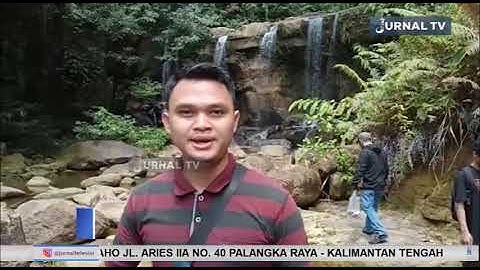 PESONA AIR TERJUN TOSAH DI MURUNG RAYA
