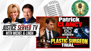 Patrick Clancy the Whole 60 minutes interview  & the Crazy Trial of the Plastic Surgeon