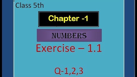 Class 5th Chapter 1 Numbers Ex-1.1 Q-1,2,3