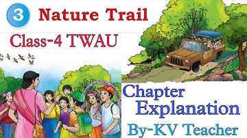 (PART-2) Nature Trail / Class-4 TWAU Chapter-3 NCERT Our Wondrous World /