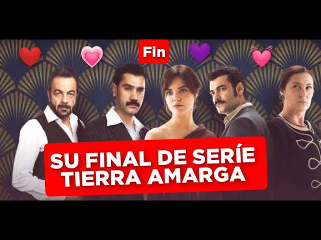 FINAL DE SERIE DE TIERRA AMARGA - YouTube