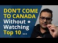 Don't come to Canada without watching this Video, Top 10 Challenges and Reality of Life in Canada