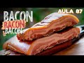 Aula 87 - Bacon (Como fazer bacon) / Cansei de Ser Chef