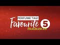 MY TOP 5 FRAGRANCES 2019! Tag video!