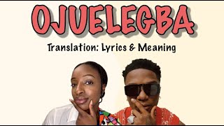 Wizkid - Ojuelegba (Afrobeats Translation: Lyrics and Meaning)