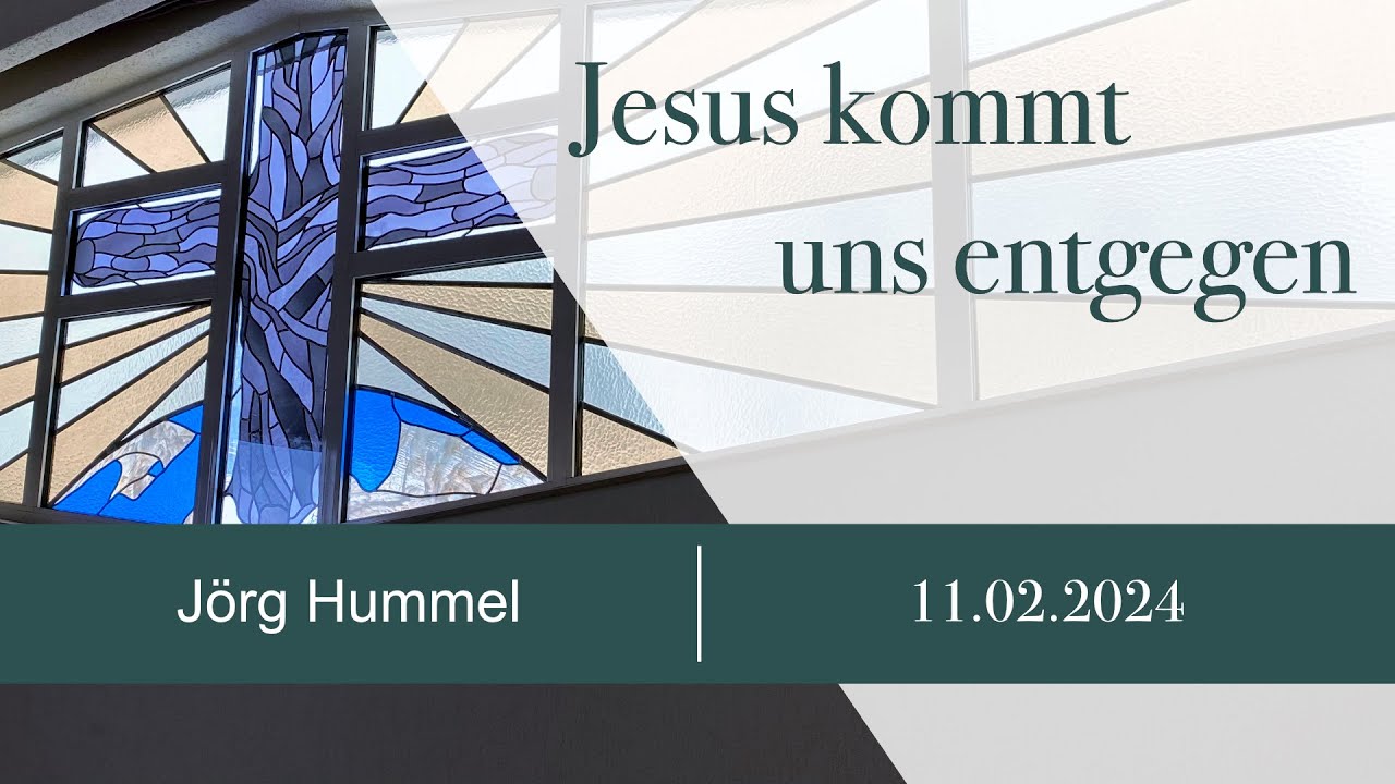 Predigt Jesus Kommt Uns Entgegen J rg Hummel 11 02 2024 YouTube predigt-jesus-kommt-uns-entgegen-j-rg-hummel-11-02-2024-youtube