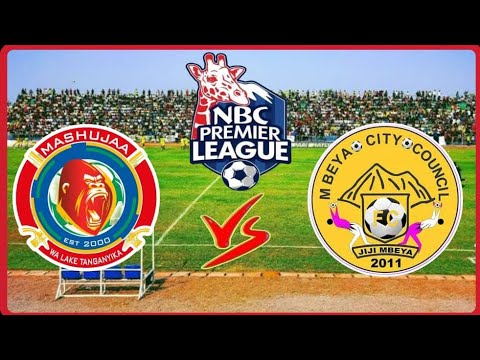 LIVE MATCH Mashujaa Fc Vs Mbeya City Mchezo Wa Ligi Kuu Ya NBC Premier League NBCPL