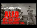 Raboussa - Aleo izy ho any ( Instrumental - remake )