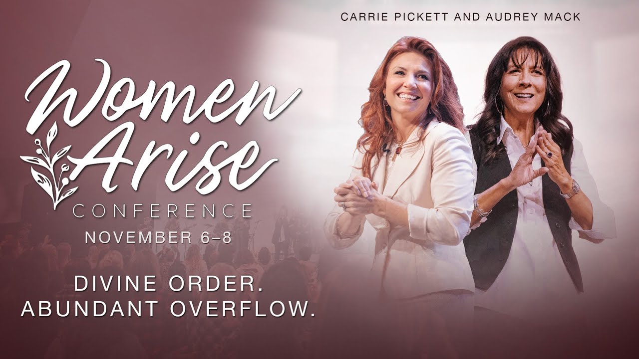 Women Arise 2025 | Day 2, Morning | Carrie Pickett & Audrey Mack