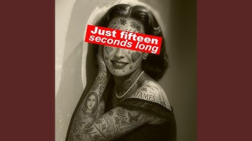 Just 15 seconds long