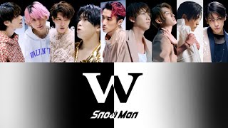 W (歌詞割り) 【SnowMan】