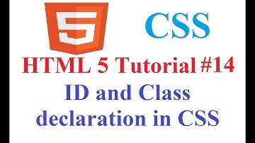 HTML 5 Tutorial #14: ID and Class declaration in CSS