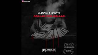RG SKINNY x YO GOTTI - DOLLAR FOR DOLLAR ( ST. LUCIA STYLE)