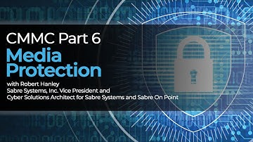 CMMC Part 6 Media Protection