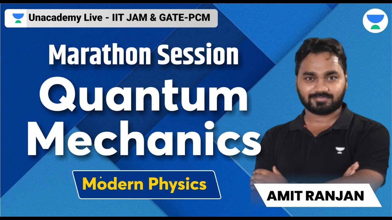 Marathon Session || Quantum Mechanics | Modern Physics | Amit Ranjan # ...