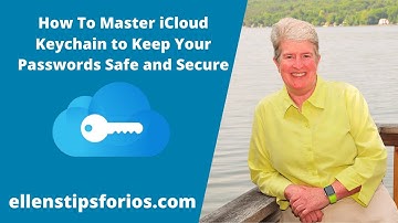 How To Master iCloud Keychain to Keep Your Passwords Safe and Secure