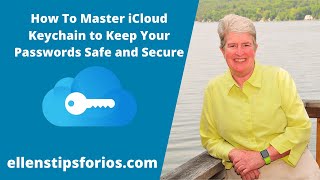 How To Master iCloud Keychain to Keep Your Passwords Safe and Secure