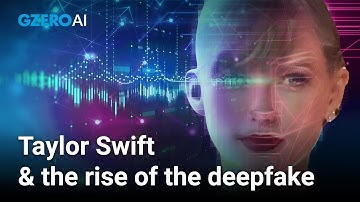 Taylor Swift AI images & the rise of the deepfakes problem | GZERO AI