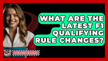 What Are The Latest F1 Qualifying Rule Changes? - The Racing Xpert