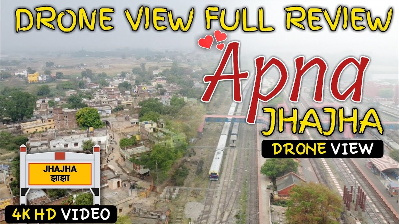 4k HD VIDEO | Apna Jhajha Drone View Full Reviews | अपना झाझा | 
