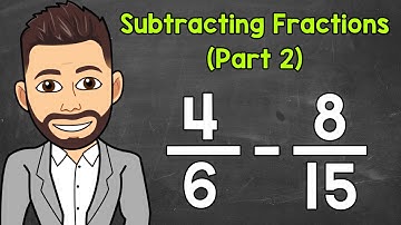 Subtracting Fractions with Unlike Denominators (Part 2) | Math with Mr. J