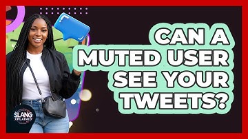 Can A Muted User See Your Tweets?