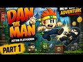 Dan the Man Action Platformer Part 1 Dan the Man Action Platformer Part 1