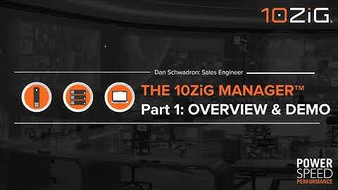 10ZiG Manager™ Webinar: Introduction & Tour - PeakOS™, NOS™ & Windows Endpoint Management Overview