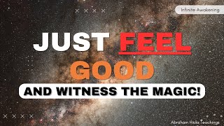 Nothing is more important than for You to feel good ✨️AbrahamHicks
