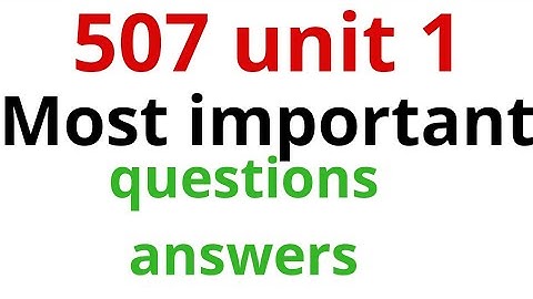 507 unit 1 most important question answer । 507 nios deled । mohan verma