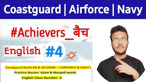 English Class 4th For Coastguard Navik DB & GD Exam | Voice & Misspelt Words | Airforce & Navy Exam
