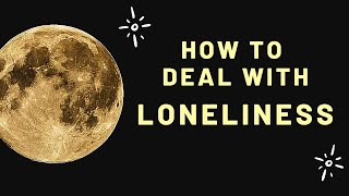How to Deal with Loneliness | Meditation